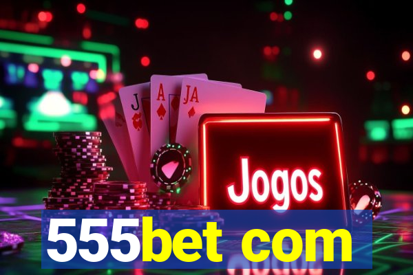 555bet com